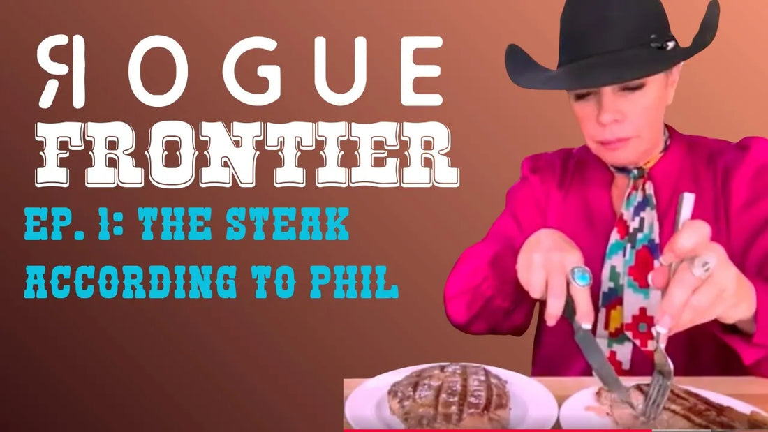 Rogue Frontier: Episode 1 The Steak According to Phil